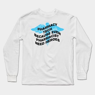 Pharmacy Tech Funny Long Sleeve T-Shirt